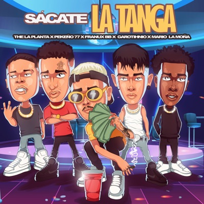 Sácate la Tanga (feat. Garotihnio & La Moña) - Single