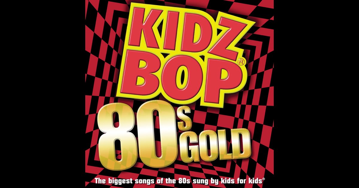 Kidz Bop 80s Gold - Album by KIDZ BOP Kids - Apple Music