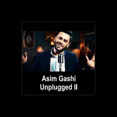 Listen to Asim Gashi, watch music videos, read bio, see tour dates & more!