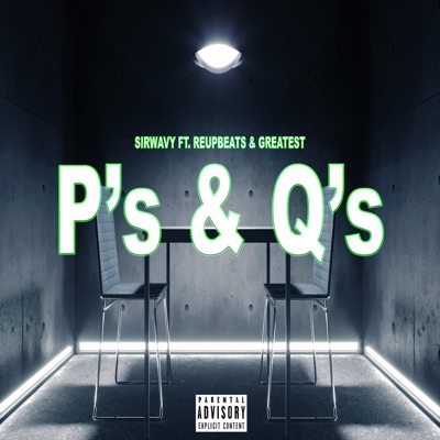 Ps N Qs (feat. Sir Wavy, Reupbeats & Greatest) - Single