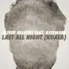 Stream & download Last All Night (Koala) [feat. KStewart]