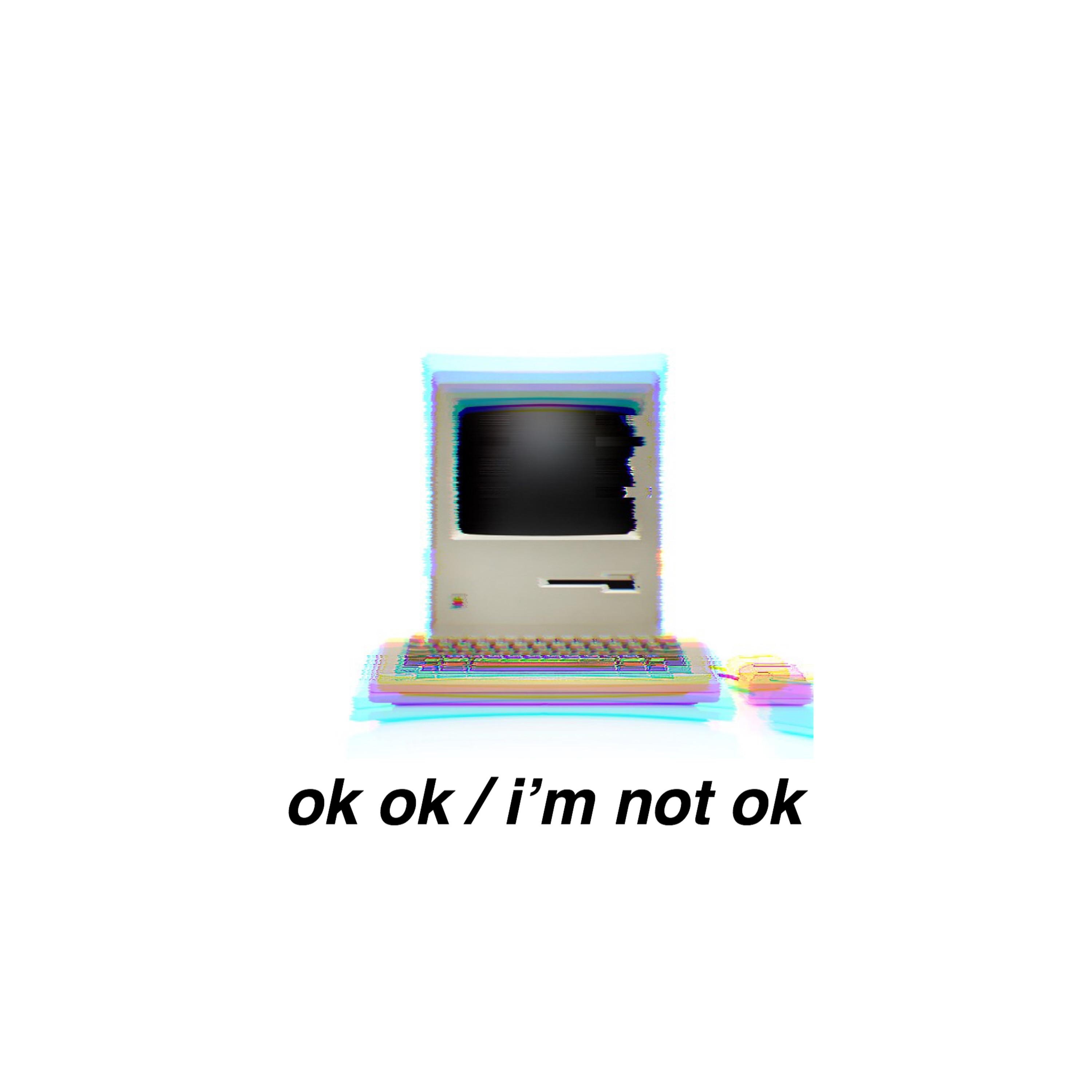 Ok Ok / I'm Not Ok - Single