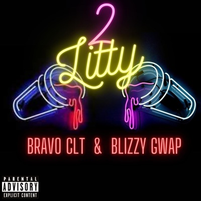 2 Litty (feat. Blizzy Gwap) - Single