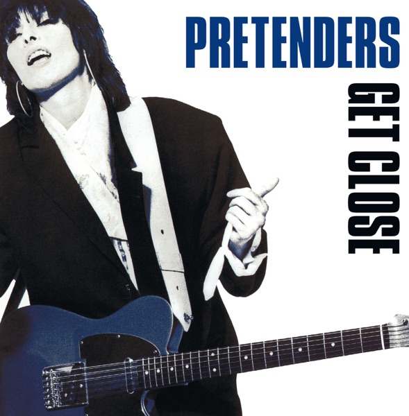 Get Close (Expanded & Remastered) - Pretenders