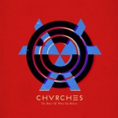 CHVRCHES - The Mother We Share