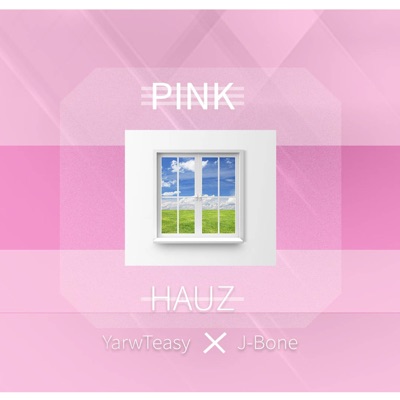Pink House (feat. YarwTeasy & Jae Bone) - Single