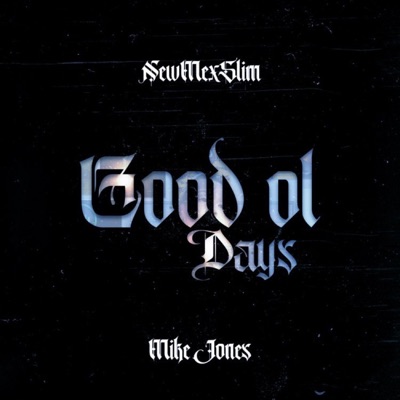 Good Ol Days (feat. Mike Jones) - Single
