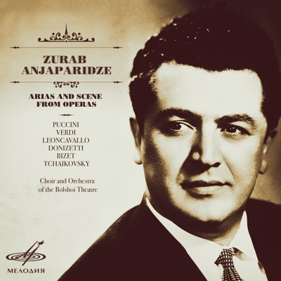 Zurab Anjaparidze. Arias & Scenes from Operas