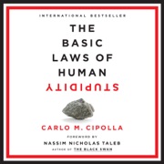 audiobook The Basic Laws of Human Stupidity (Unabridged) - Carlo M. Cipolla