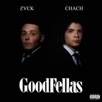 GoodFellas - Chach & Zvck