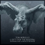 Tom Morello - Can't Stop the Bleeding (feat. Gary Clark Jr. & Gramatik)