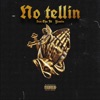 No Tellin' (feat. Yowda) - Single