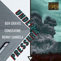 Under Pressure (feat. Ben Gravel & Constantine) - Single - Benny Candela