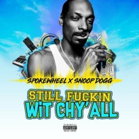 Stay F****n' Wit Chy'all - Single - Spokewheel & Snoop Dogg
