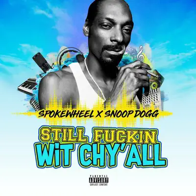 Stay Fuckin' Wit Chy'all - Single - Snoop Dogg