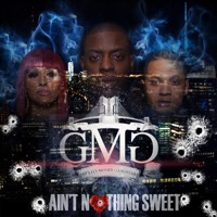 Ain't Nothing Sweet - Uncle Murda & GMG