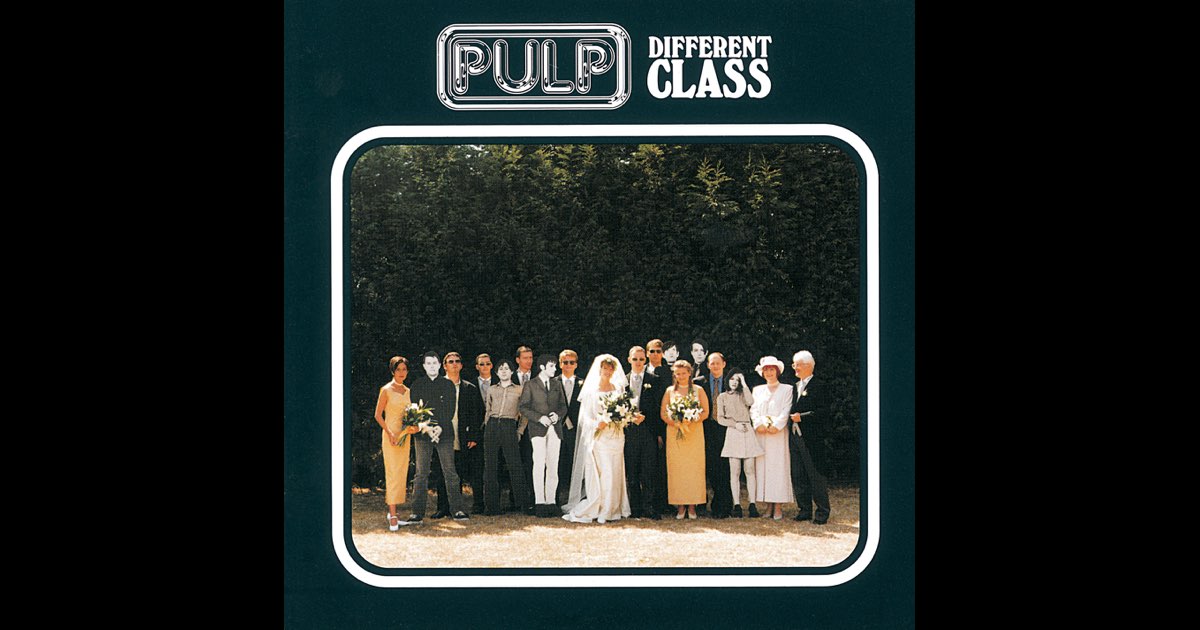 Different Class - Album by Pulp | Spotify