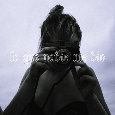 Lo Que Nadie Me Dio - Single