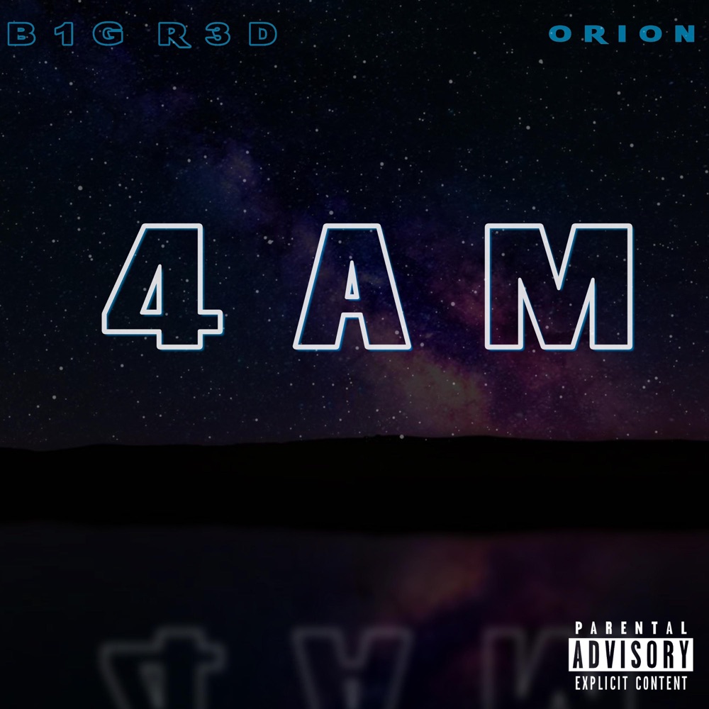 Обложка альбома «4AM (feat. Orion) - Single» — B1g R3d