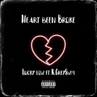 Heart Been Broke (feat. K.Greyswm) - Single - Luckylow