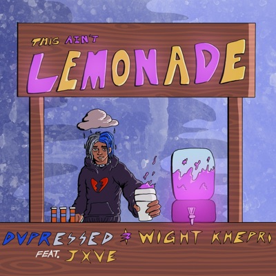 This Ain't Lemonade (feat. JXVE) - Single