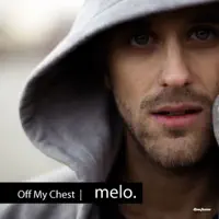 Off My Chest — Melo