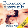 Buonanotte amore mio - Daniela Volonté