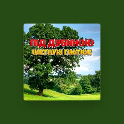 Escucha a Вікторія Гнатюк, mira videos musicales, lee su biografía, consulta las fechas de las gira y más.