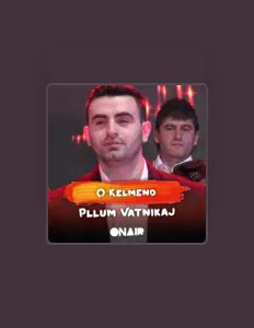 Poslechněte si interpreta Pllum Vatnikaj, sledujte hudební videa, přečtěte si životopis, podívejte se na data turné a další informace.