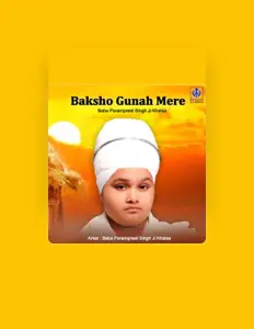 Ascolta Baba Parampreet Singh Ji Khalsa, guarda video musicali, leggi la biografia, vedi le date del tour & altro!