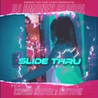 Slide Thru (feat. Chivas Kimber & Kayyroe) - Single - DJ Dmoney Global