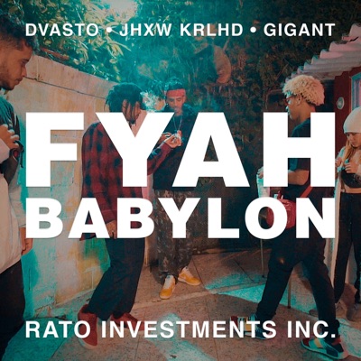 Fyah Babylon (feat. Dvasto, Jhow Krlhd & Gigant) - Single