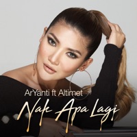 Nak Apa Lagi (feat. Altimet) - Single - ArYanti