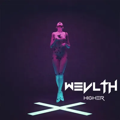Dengarkan 'Higher - Single' dari WEVLTH.