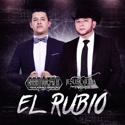 El Rubio (feat. Jesús Ojeda) - Single
