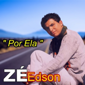 Cover art for "Por Ela" by Zé Edson