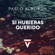 Si Hubieras Querido - Pablo Alborán
