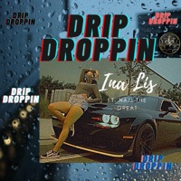 DRIP Droppin' - Single - Ina Lis