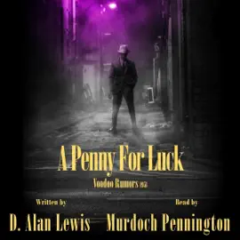 A Penny for Luck: Voodoo Rumors 1951 (Unabridged)