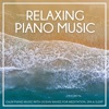 Relaxing Music Therapy - Romantic Piano Music