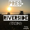 Riverside(T.O.S.I.B.O.) - Single