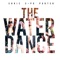 The Water Dance - Chris Porter lyrics