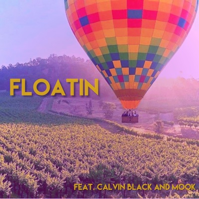 Floatin' (feat. Calvin Black & Mookie Luciano) - Single