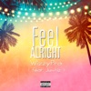 Feel Alright - Single (feat. Juwhiz) - Single