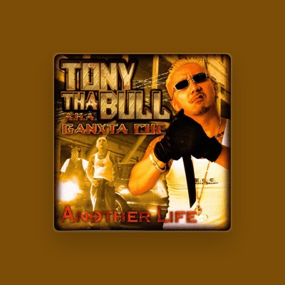 Listen to Tony Tha Bull a.k.a. Ganxta Cu, watch music videos, read bio, see tour dates & more!