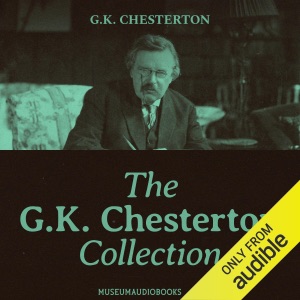 The GK Chesterton Collection: Heretics, Orthodoxy, The Ball and the Cross, What's Wrong with the World, The Ballad of the White Horse, The Flying Inn, A Short History of England, The Dregs of Puritanism, & Liberalism (Unabridged)