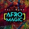 Afro Magic - Feli Nuna lyrics