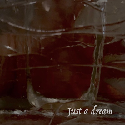 Just a Dream - Single