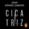 Cicatriz - Juan Gómez-Jurado