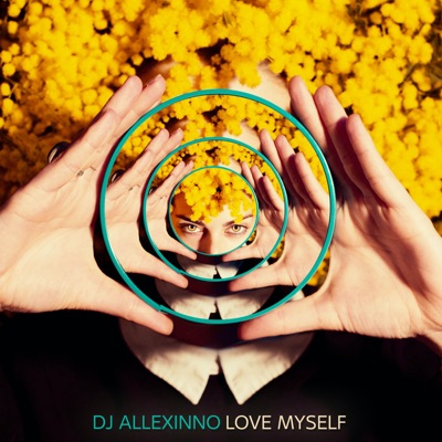 Love Myself - DJ Allexinno | Shazam